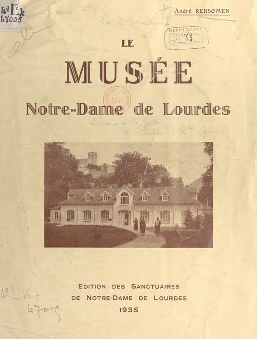 Couverture ebook de Le musée Notre Dame de Lourdes, de Andre Rebsomen