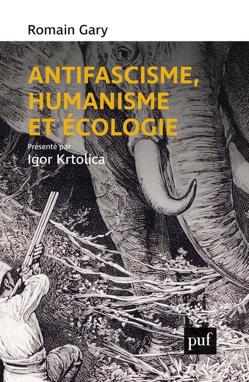 ebook cover of Antifascisme, humanisme et écologie, by Romain Gary, Igor Krtolica