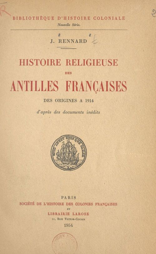 ebook cover of Histoire religieuse des Antilles françaises, des origines à 1914, by Joseph Rennard