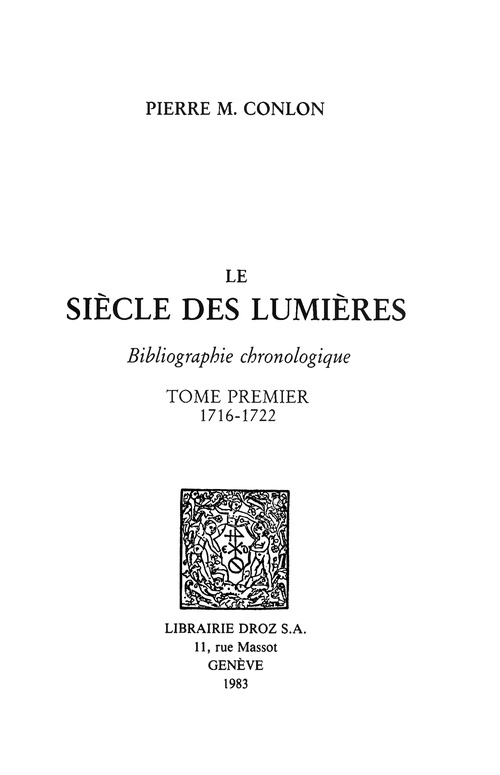 ebook cover of Le Siècle des Lumières : bibliographie chronologique. T. I, 1716-1722, by Pierre M. Conlon