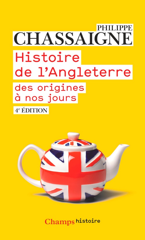 ebook cover of Histoire de l'Angleterre. Des origines à nos jours, by Philippe Chassaigne