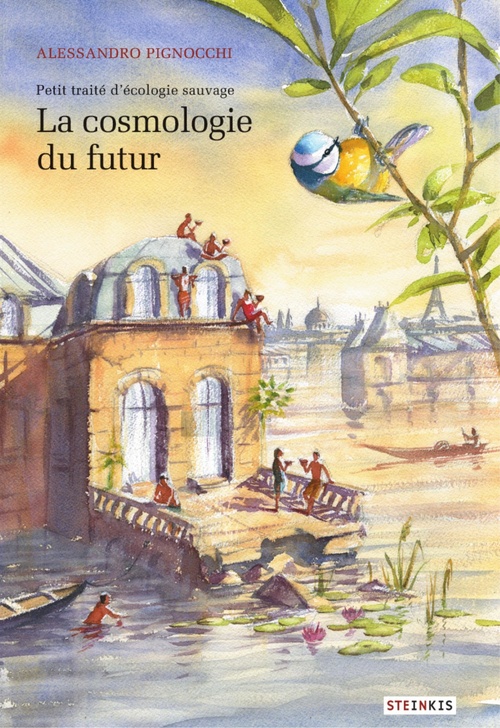 ebook cover of Petit traité d'écologie sauvage - Tome 2 - La Cosmologie du futur, by Alessandro Pignocchi