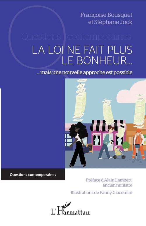 ebook cover of La loi ne fait plus le bonheur, by Francoise Bousquet, Stephane Jock