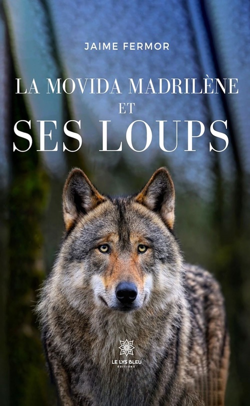 Couverture ebook de La movida madrilène et ses loups, de Jaime Fermor