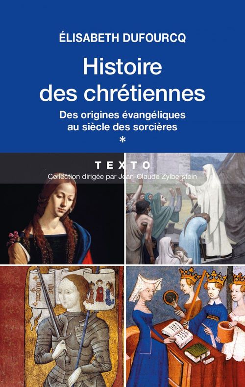 ebook cover of Histoire des chrétiennes. T.1 - Des origines évangéliques au siècle des sorcières, by Elisabeth Dufourcq
