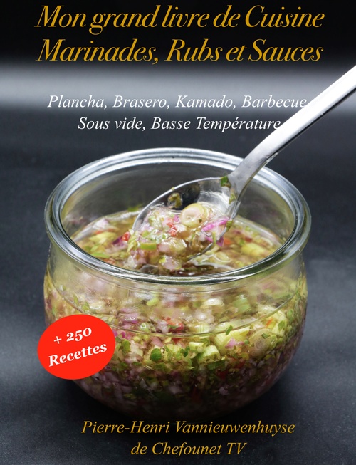 Couverture ebook de Mon grand livre de Cuisine, Marinades, Rubs et Sauces, de Pierre-Henri Vannieuwenhuyse
