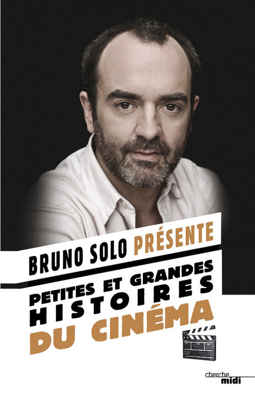 Couverture ebook de Petites et grandes histoires du cinéma, de Bruno Solo