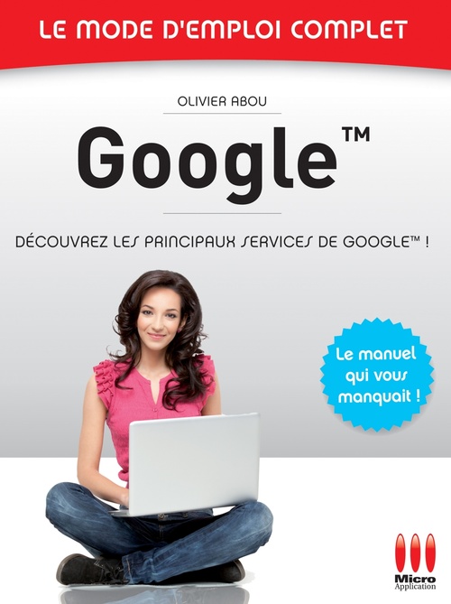 Couverture ebook de Google - Le mode d'emploi complet, de Olivier Abou