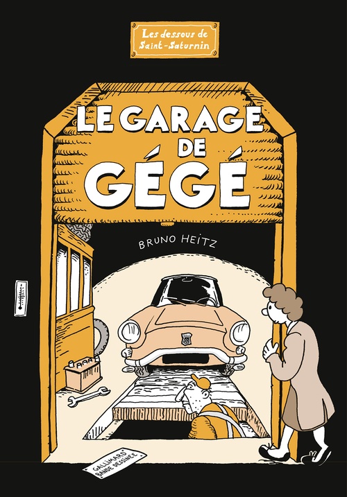 Couverture ebook de Le Garage de Gégé. Les Dessous de Saint-Saturnin, de Bruno Heitz