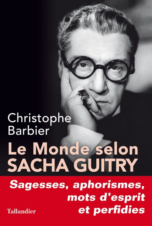 Couverture ebook de Le Monde selon Sacha Guitry, de Christophe Barbier