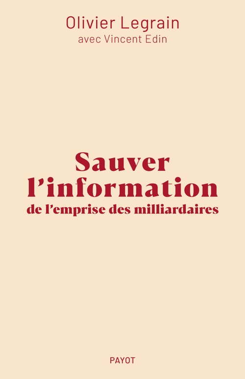 ebook cover of Sauver l'information de l'emprise des milliardaires, by Olivier Legrain, Vincent Edin