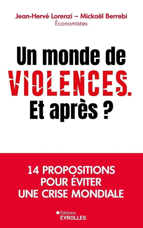 Couverture ebook de Un monde de violences. Et après ?, de Jean-Hervé Lorenzi, Mickaël Berrebi