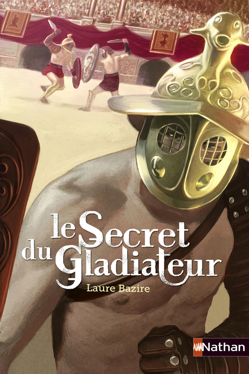 ebook cover of Le secret du gladiateur, by Laure Bazire
