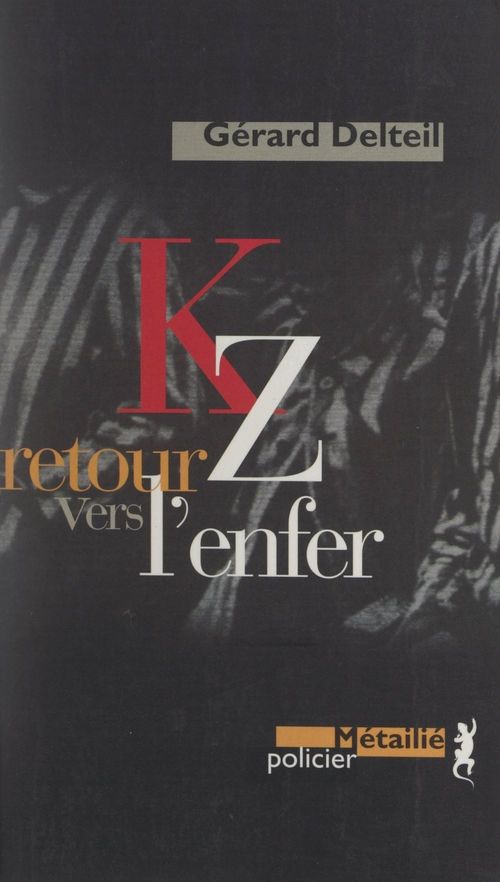 Couverture ebook de KZ, retour vers l'enfer, de Gerard Delteil