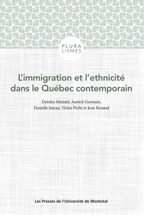 Couverture ebook de L'immigration et l'ethnicité dans le Québec contemporain, de Germain/Juteau