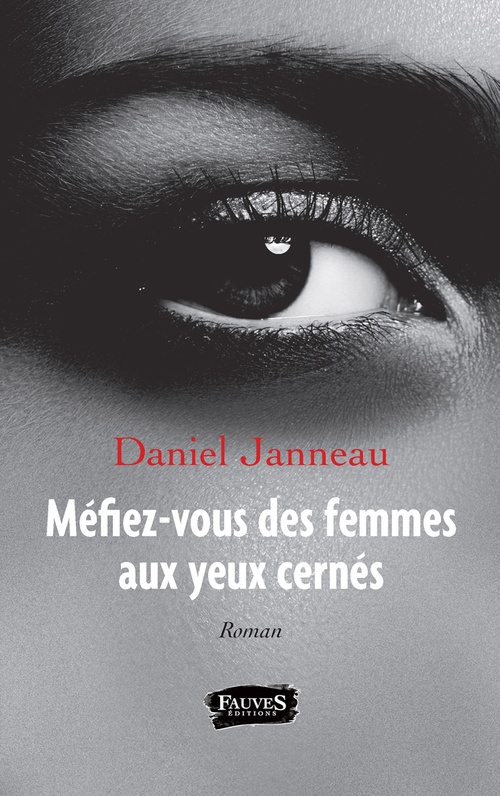 ebook cover of Méfiez-vous des femmes aux yeux cernés, by Daniel Janneau