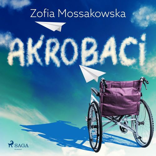 Couverture audiobook de Akrobaci, de Zofia Mossakowska