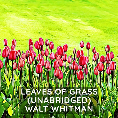audiobook cover of Leaves of Grass ( Unabridged ), by Walt Whitman