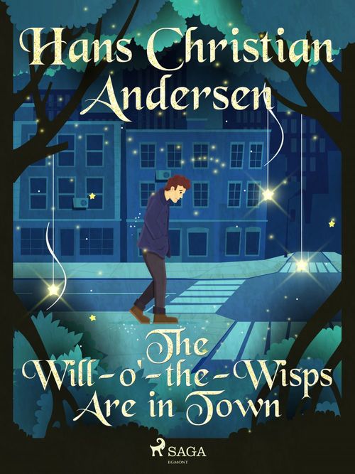 Couverture ebook de The Will-o'-the-Wisps Are in Town, de Hans Christian Andersen