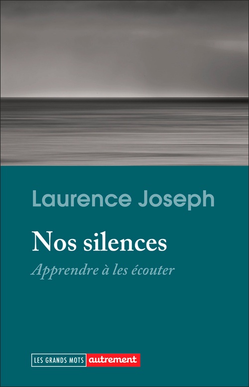 Couverture ebook de Nos silences. Apprendre à les écouter, de Laurence Joseph
