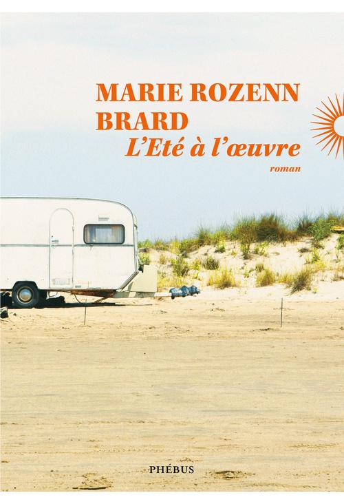 ebook cover of L'été à l'oeuvre, by Marie Rozenn BRARD