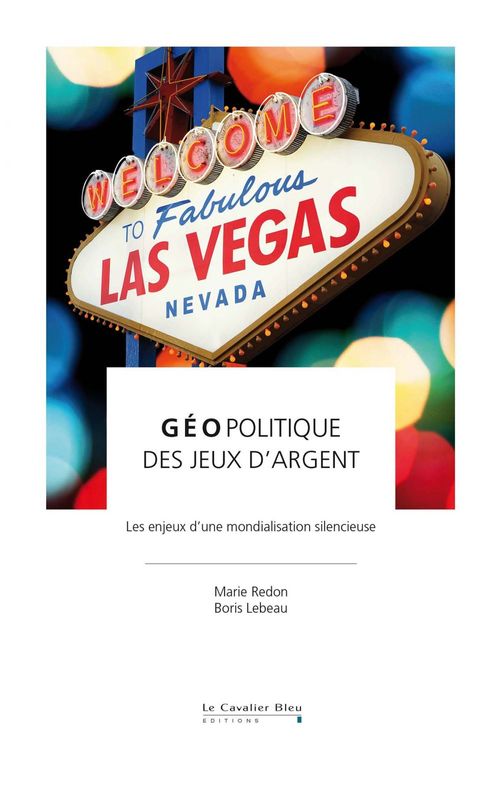 Couverture ebook de Geopolitique des jeux d'argent, de Boris Lebeau, Marie Redon