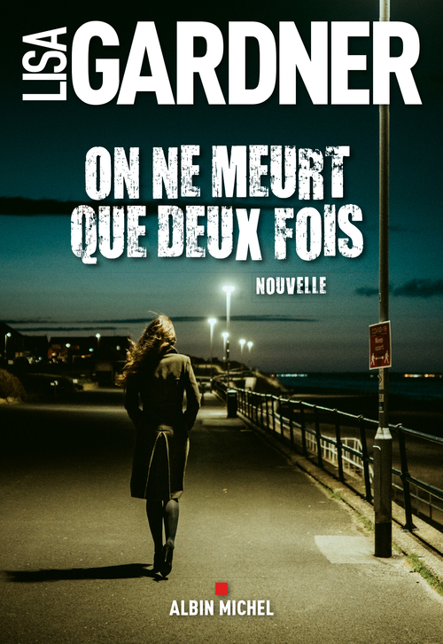 ebook cover of On ne meurt que deux fois, by Lisa Gardner