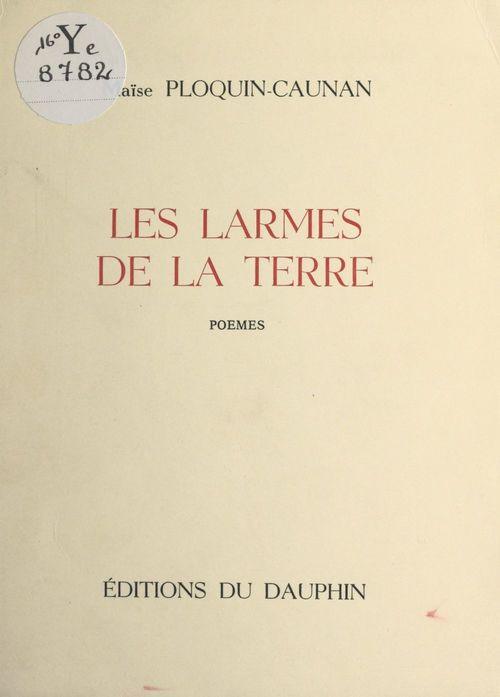 Couverture ebook de Les larmes de la terre, de Maise Ploquin-Caunan