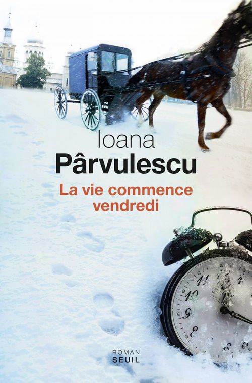ebook cover of La Vie commence vendredi, by Ioana Parvulescu, Marily Le Nir