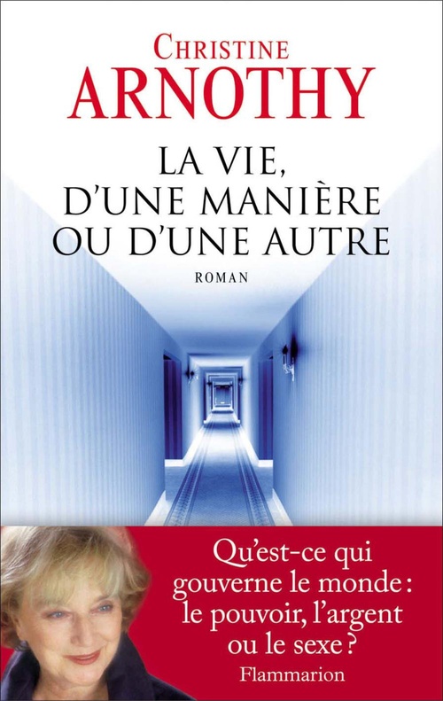 ebook cover of La Vie, d'une manière ou d'une autre, by Christine Arnothy