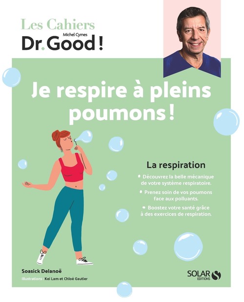 Couverture ebook de Les cahiers Dr Good ! La respiration - Je respire à pleins poumons !, de Soasick Delanoë