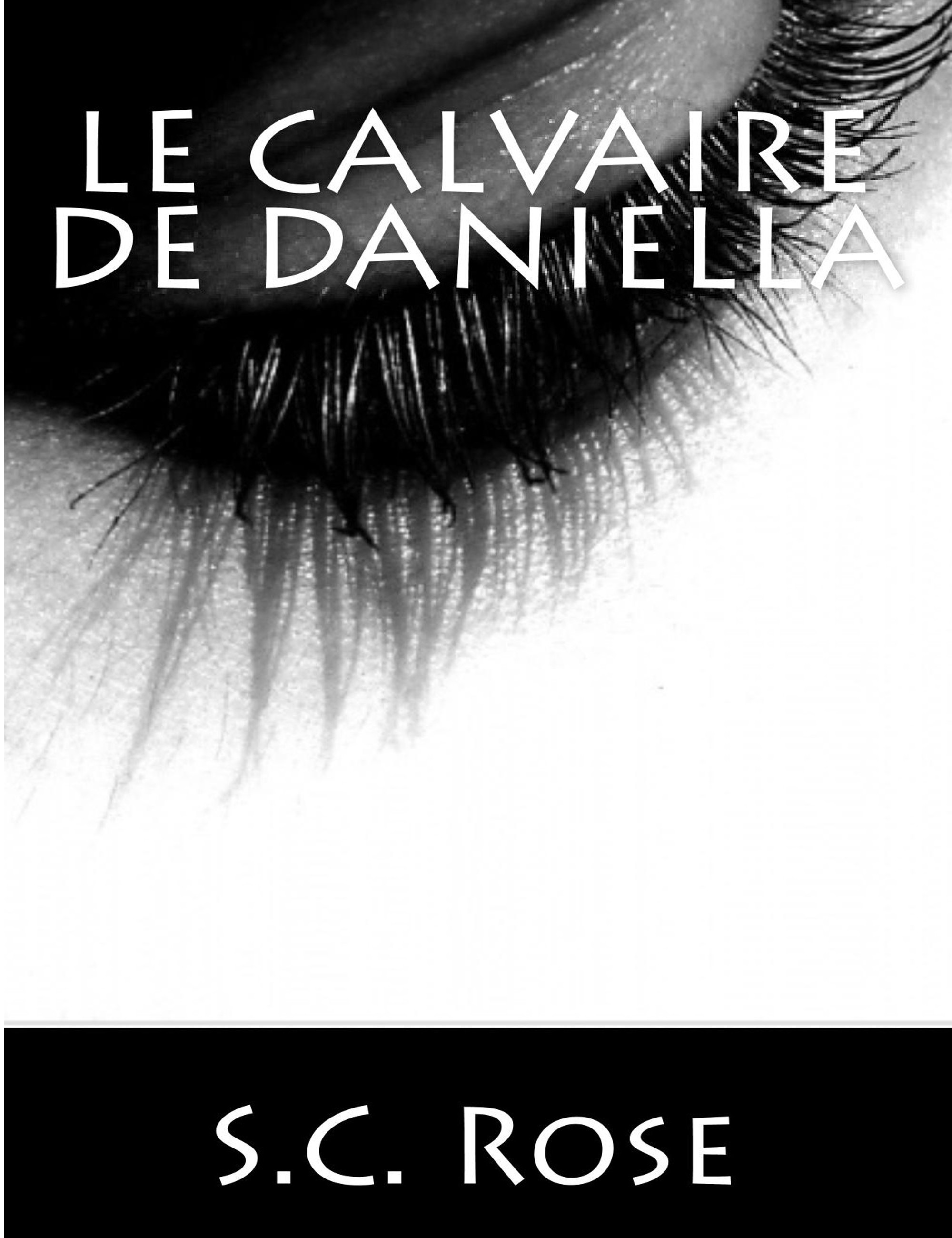 Couverture ebook de Le Calvaire de Daniella, de S.C. Rose