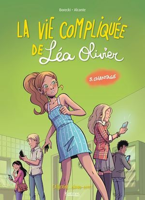 ebook cover of La Vie compliquée de Léa Olivier BD T03, by Catherine Girard-Audet, Ludo Borecki, Didier Alcante