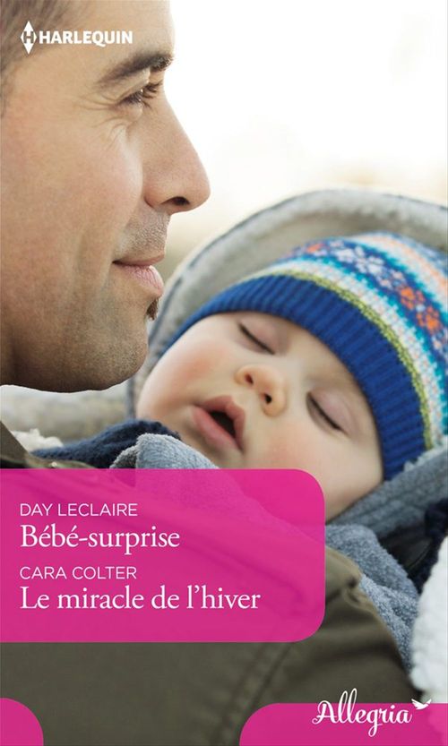 Couverture ebook de Bébé surprise - Le miracle de l'hiver, de Cara Colter, Day Leclaire