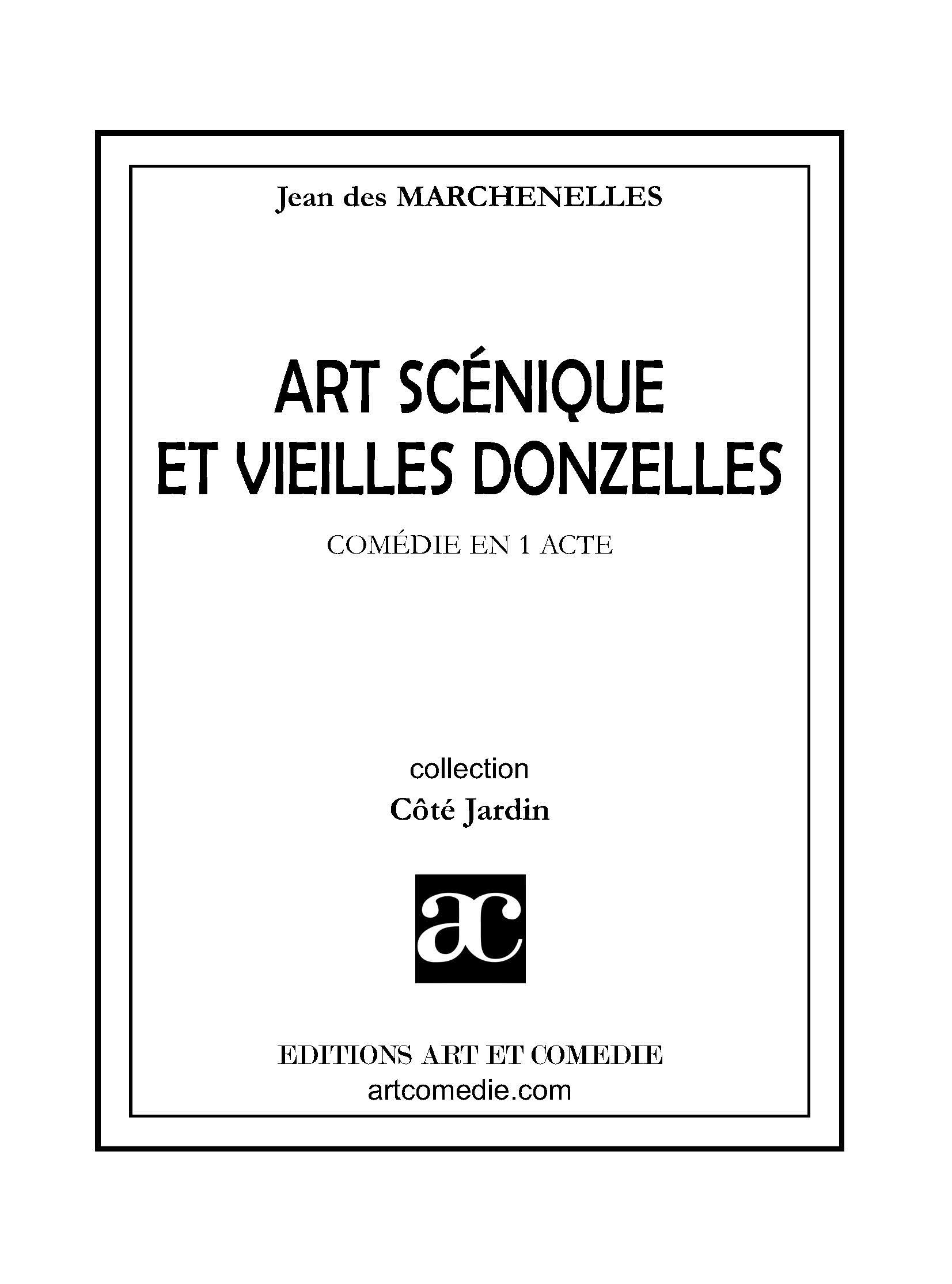 Couverture ebook de Art scénique et vieilles donzelles, de Jean Des marchenelles