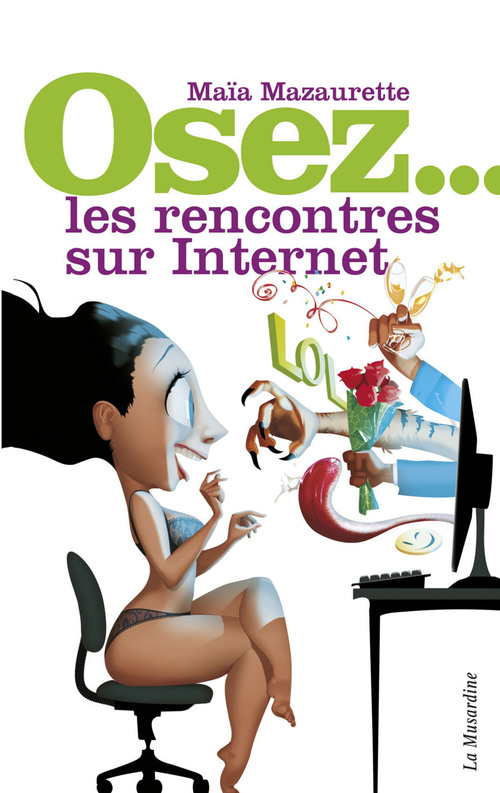ebook cover of Osez les rencontres sur Internet, by Maïa Mazaurette
