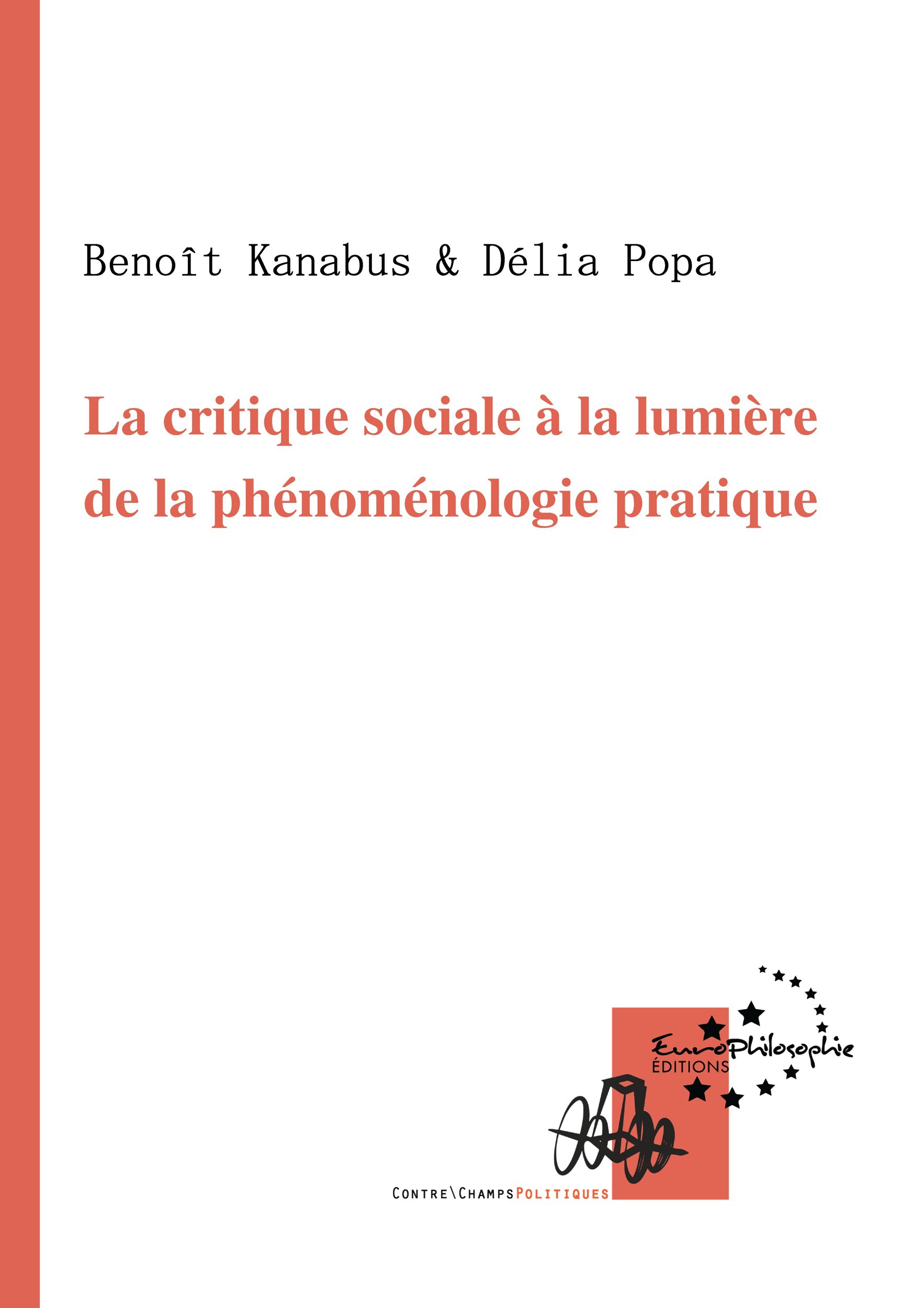 ebook cover of La critique sociale à la lumière de la phénoménologie pratique, by Benoît Kanabus, Delia Popa