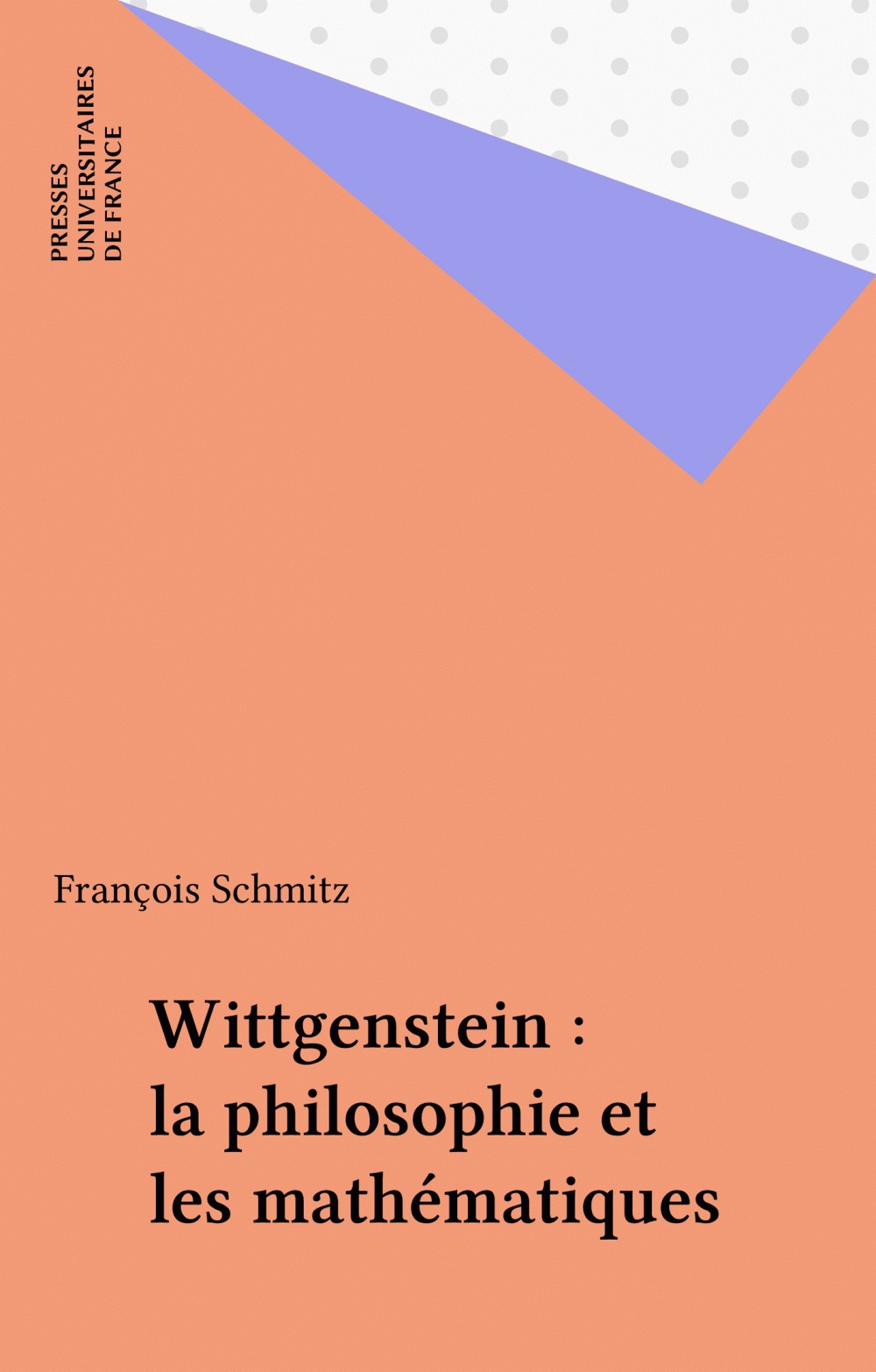 Couverture ebook de Wittgenstein : la philosophie et les mathématiques, de François Schmitz
