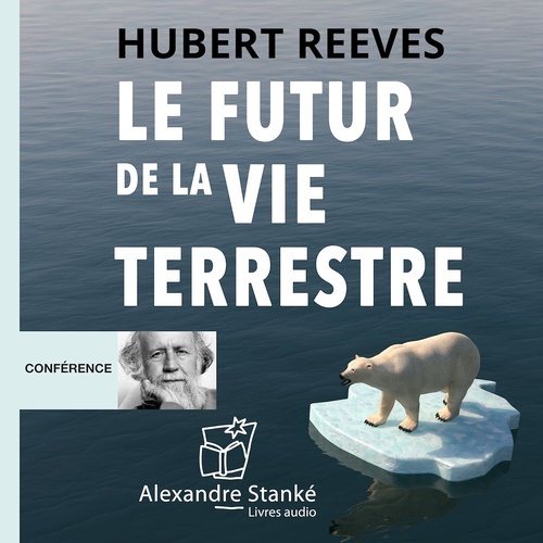 audiobook cover of Le futur de la vie terrestre, by Hubert  Reeves
