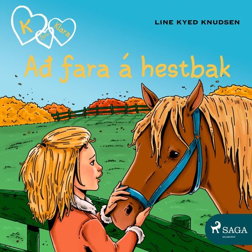 Couverture audiobook de K fyrir Klara 12 - Að fara á hestbak, de Line Kyed Knudsen