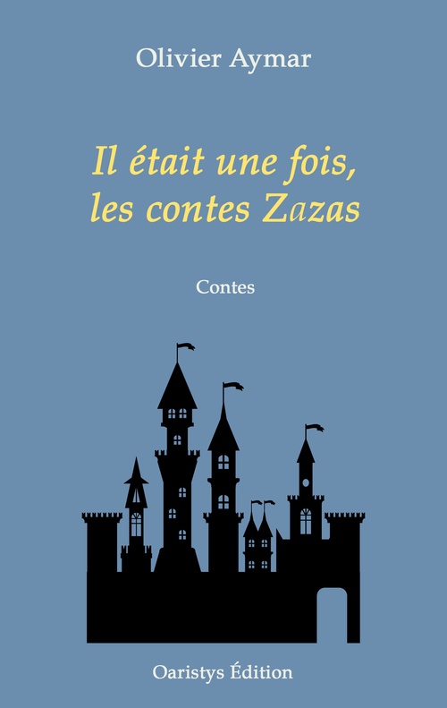 Couverture ebook de Il était une fois, les contes Zazas, de Aymar Olivier