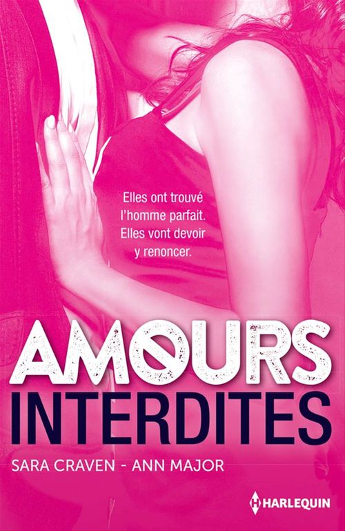 Couverture ebook de Amours interdites, de Sara Craven, Ann Major