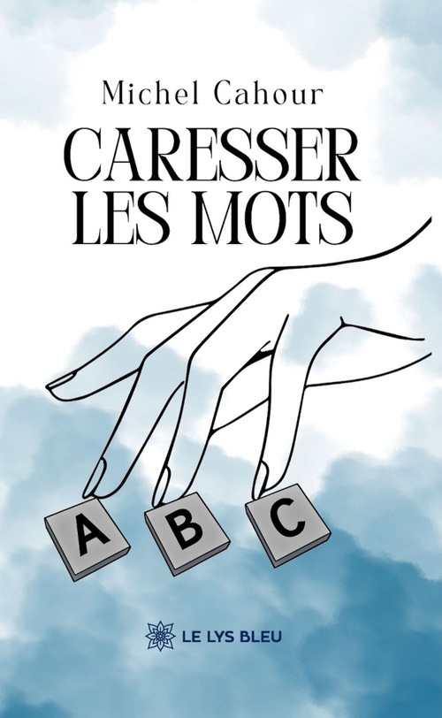 Couverture ebook de Caresser les mots, de Michel Cahour