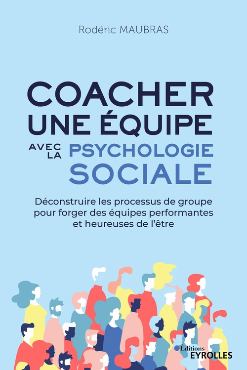 Couverture ebook de Coacher une équipe avec la psychologie sociale, de Roderic Maubras
