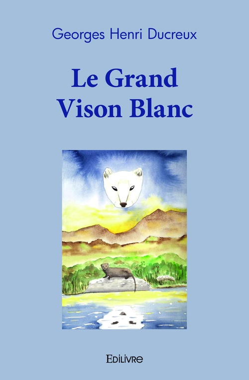 ebook cover of Le Grand Vison Blanc, by Georges henri Ducreux