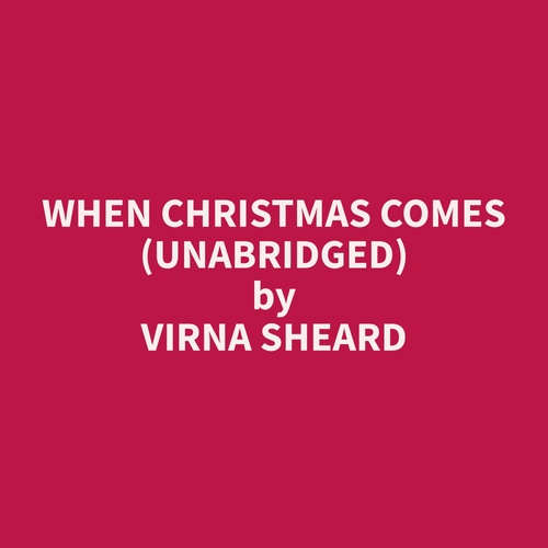 audiobook cover of When Christmas Comes (Unabridged), by Virna  Sheard