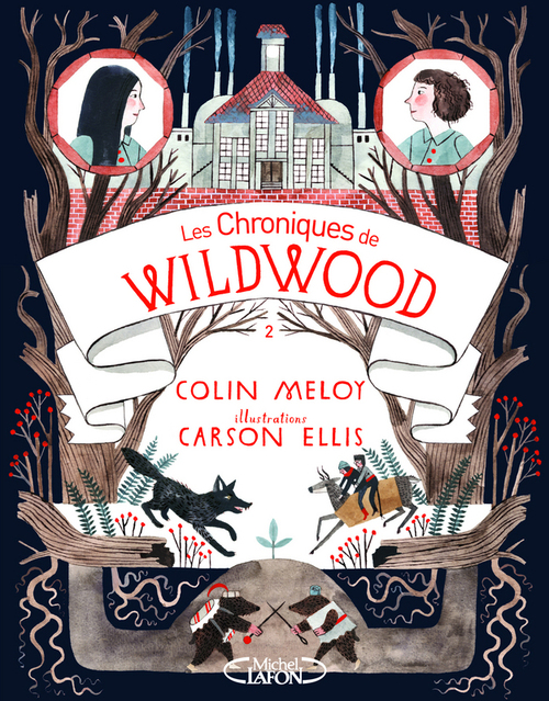 ebook cover of Les chroniques de Wildwood - Livre 2 Retour a Wildood, by Carson Ellis, Colin Meloy