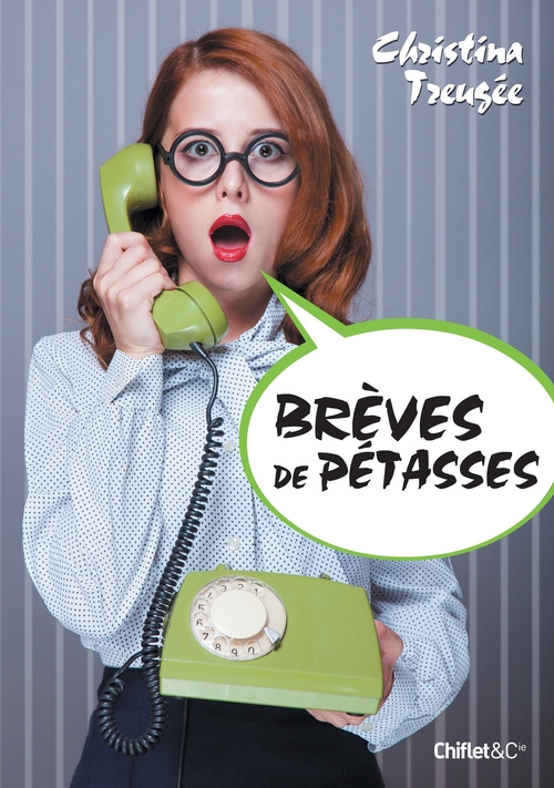 Couverture ebook de Brèves de pétasses, de Christina Treugee