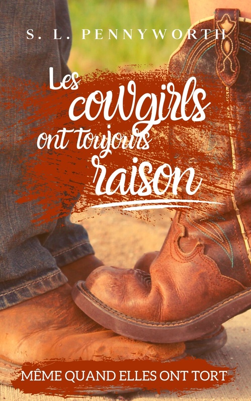 Couverture ebook de Les cowgirls ont toujours raison, de S.L.Pennyworth