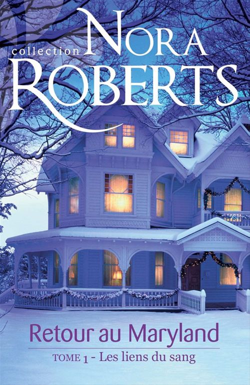 Couverture ebook de Retour au Maryland : Les liens du sang, de Nora Roberts